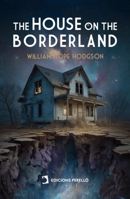 William Hope Hodgson - House on the Borderland, E-bok