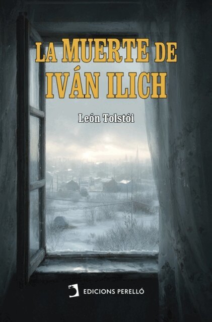 Leon Tolstoi - La muerte de Iván Ilich, E-bok