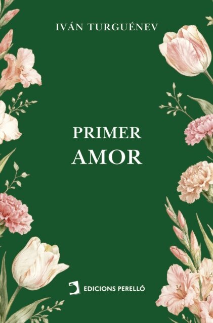 Ivan Turguenev - Primer amor, E-bok