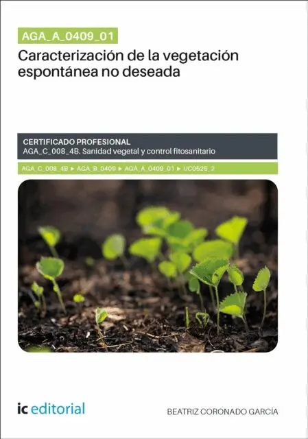 Beatriz Coronado Garcia - AGA_A_0409_01. Caracterización de la vegetación espontánea no deseada, E-bok. Tillgänglighet: Lägg i varukorg