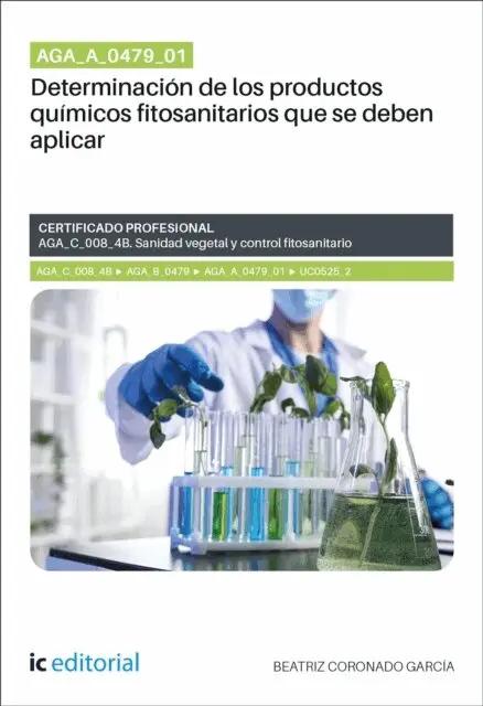 Beatriz Coronado Garcia - AGA_A_0479_01. Determinacion de los productos quimicos fitosanitarios que se deben aplicar. AGA_C_008_4B, E-bok. Tillgänglighet: Lägg i varukorg