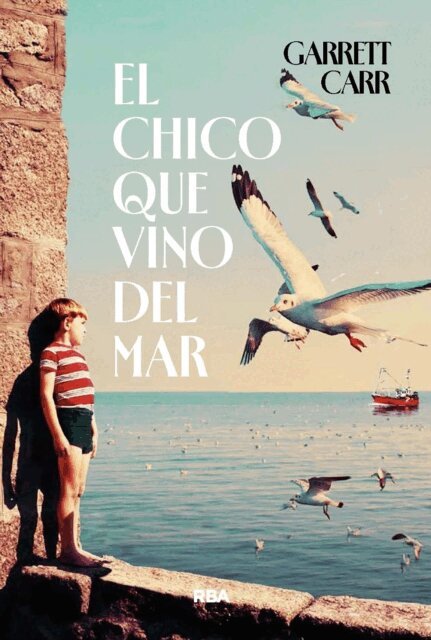 Garrett Carr - El chico que vino del mar, E-bok