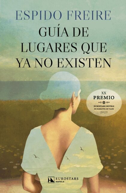 Espido Freire - Guia de lugares que ya no existen, E-bok
