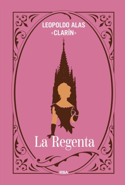Leopoldo Alas Clarin - La Regenta, E-bok