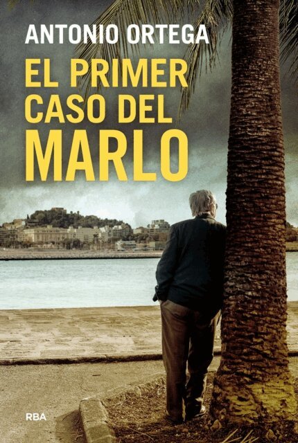 Antonio Ortega - El primer caso del Marlo, E-bok