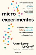 Microexperimentos / Tiny Experiments: How to Live Freely in a Goal-Obsessed World