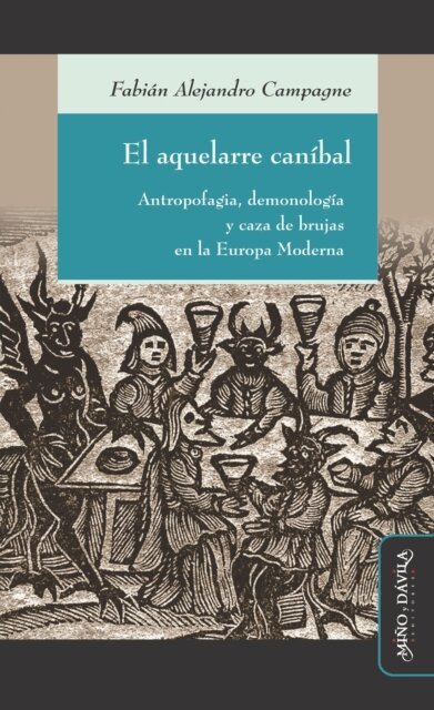 Fabian Alejandro Campagne - El aquelarre canibal, E-bok