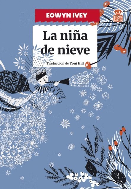 Eowyn Ivey - La niña de nieve, E-bok
