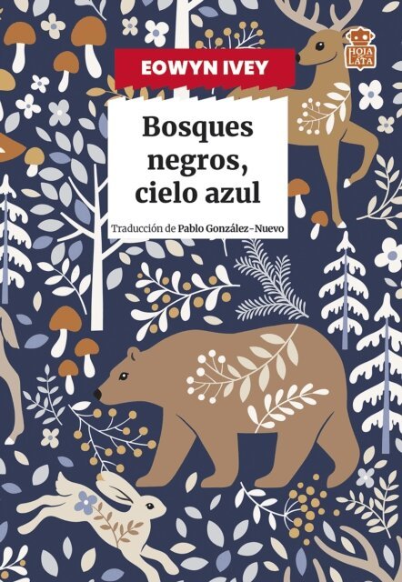 Eowyn Ivey - Bosques negros, cielo azul, E-bok