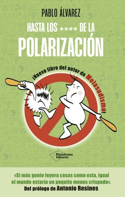Pablo Alvarez - Hasta los **** de la polarización, E-bok