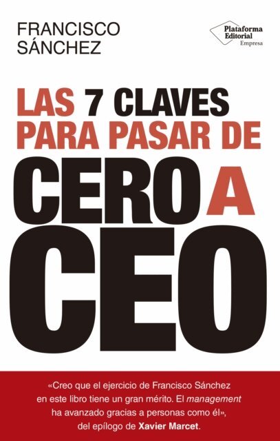 Francisco Sanchez - Las 7 claves para pasar de cero a CEO, E-bok