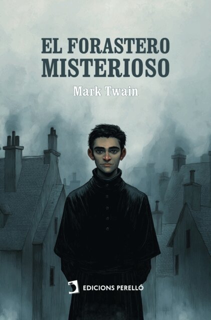 Mark Twain - El forastero misterioso, E-bok