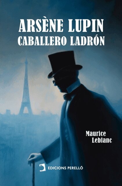 Maurice Leblanc - Arsene Lupin, caballero ladron, E-bok