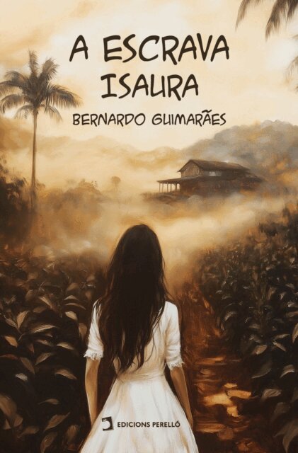 Bernardo Guimaraes - A escrava Isaura, E-bok