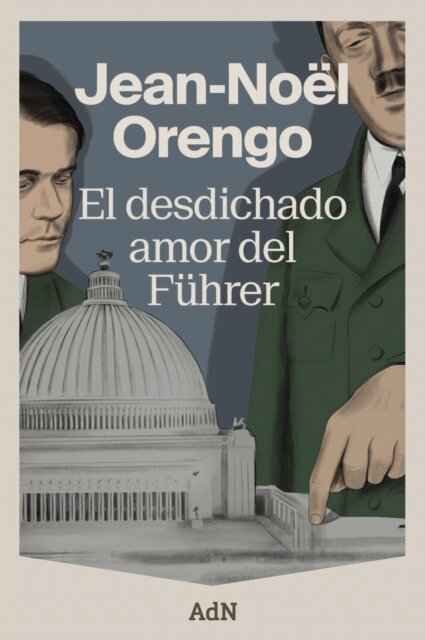 Jean-Noel Orengo - El desdichado amor del Fuhrer, E-bok