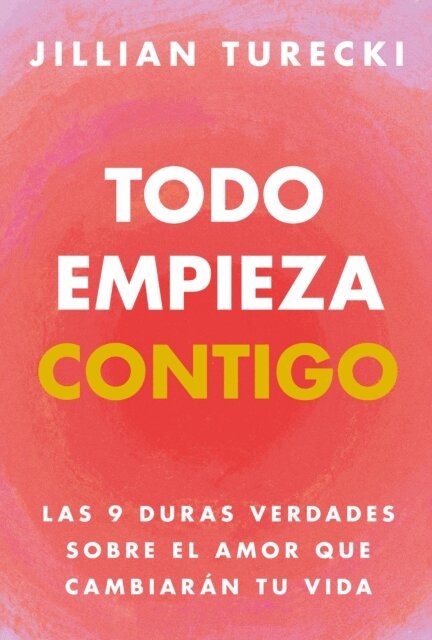 Jillian Turecki - Todo empieza contigo, E-bok