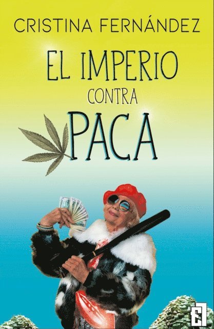 Cristina Fernandez - El imperio contra Paca, E-bok