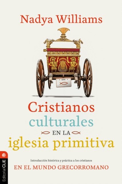 Nadya Williams - Cristianos culturales en la iglesia primitiva, E-bok