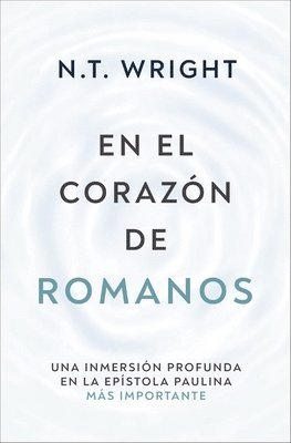 Wright N. T. Wright - En el corazon de Romanos, Häftad