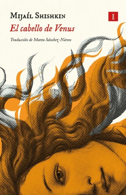 Mijail Shishkin - El cabello de Venus, E-bok