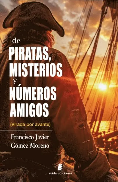 Francisco Javier Gomez Moreno - De piratas, misterios y números amigos, E-bok. Tillgänglighet: Lägg i varukorg