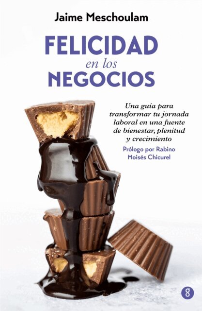 Jaime Meschoulam - Felicidad en los negocios, E-bok