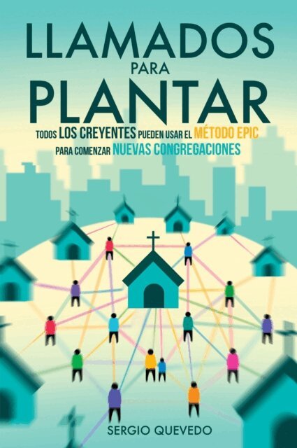 Sergio Quevedo - Llamados para plantar, E-bok