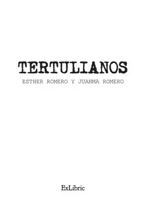 Esther Romero, Juanma Romero - Tertulianos, Häftad. Tillgänglighet: Lägg i varukorg