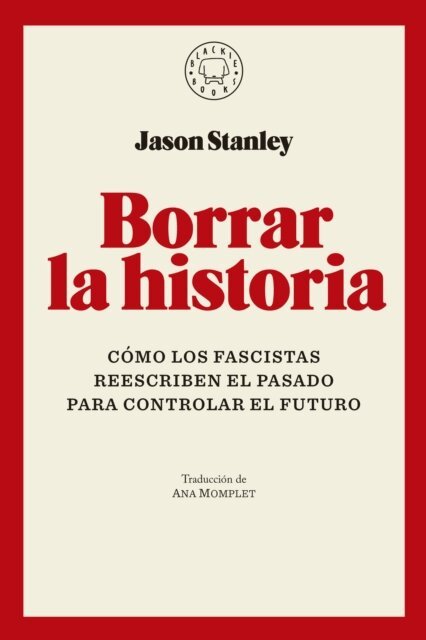 Jason Stanley - Borrar la historia, E-bok
