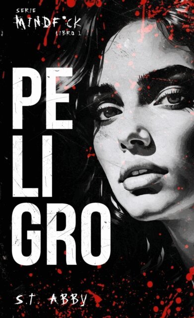 S.T. Abby - Peligro (Serie Mindf*ck #1), E-bok
