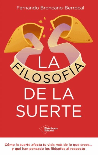 Fernando Broncano - La filosofia de la suerte, E-bok