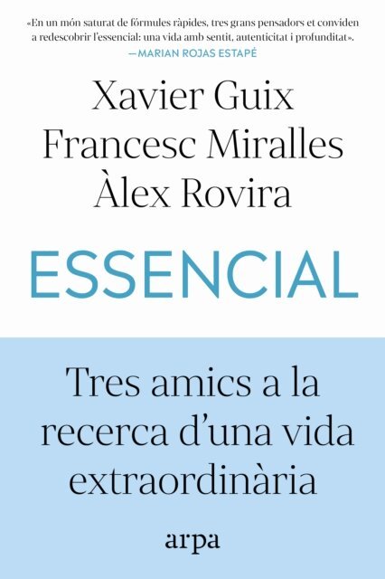 Alex Rovira, Francesc Miralles, Xavier Guix - Essencial, E-bok