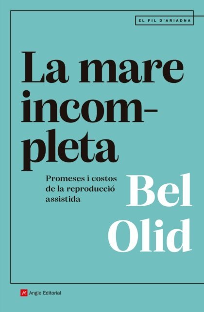 Bel Olid - La mare incompleta, E-bok