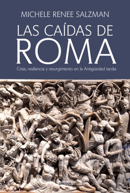Michele Renee Salzman - Las caidas de Roma, E-bok