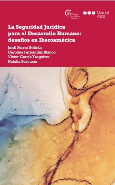Natalia Scavuzzo, Victor Garcia Yzaguirre, Carolina Fernandez Blanco, Jordi Ferrer Beltran - La Seguridad Juridica para el Desarrollo Humano: desafios en Iberoamerica, E-bok