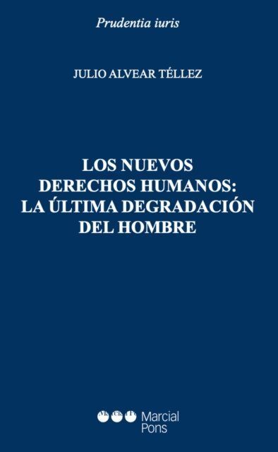 Julio Alvear Tellez - Los nuevos derechos humanos: la ultima degradacion del hombre, E-bok. Tillgänglighet: Lägg i varukorg