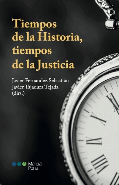 Javier Tajadura Tejada - Tiempos de la Historia, tiempos de la Justicia, E-bok