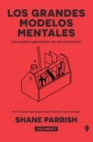Shane Parrish - Los grandes modelos mentales, volumen 1: Conceptos generales de pensamiento. Tillgänglighet: Lägg i varukorg