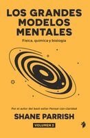 Shane Parrish - Los grandes modelos mentales, volumen 2: Física, química y biología. Tillgänglighet: Lägg i varukorg