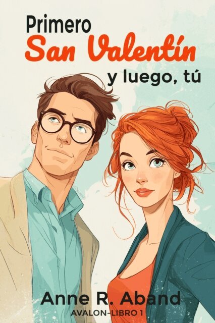 Anne R. Aband - Primero San Valentin y luego, tu, E-bok