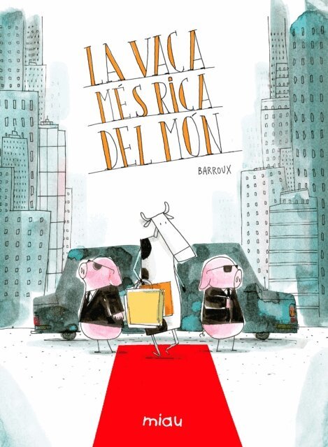 Barroux - La vaca mes rica del mon, E-bok