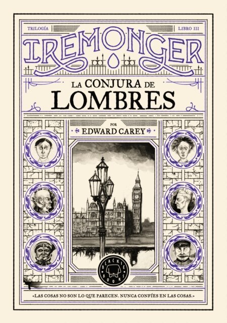 Edward Carey - Trilogia IREMONGER 3: La conjura de Lombres, E-bok
