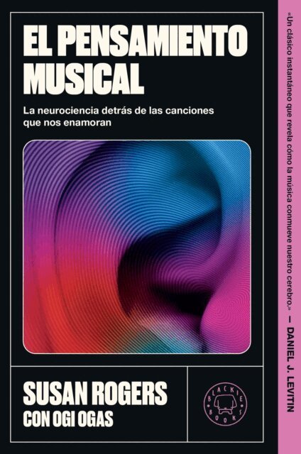 Ogi Ogas, Susan Rogers - El pensamiento musical, E-bok