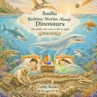 Cathy Rocks - Basilia - Bedtime Stories about Dinosaurs: Trilogy 4 - Books 10-12, Häftad