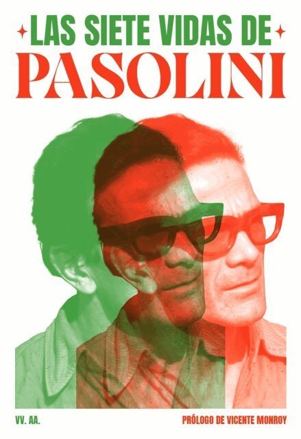 Andres Catalan, Silvia Martin Gutierrez, Deborah Garcia, Pedro Villora, Juan Gallego Benot, Mario Colleoni, Pablo Caldera - Las siete vidas de Pasolini, E-bok