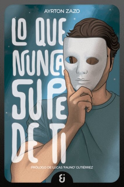 Ayrton Zazo - Lo que nunca supe de ti, E-bok