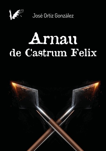 Jose Ortiz - Arnau de Castrum Felix, E-bok