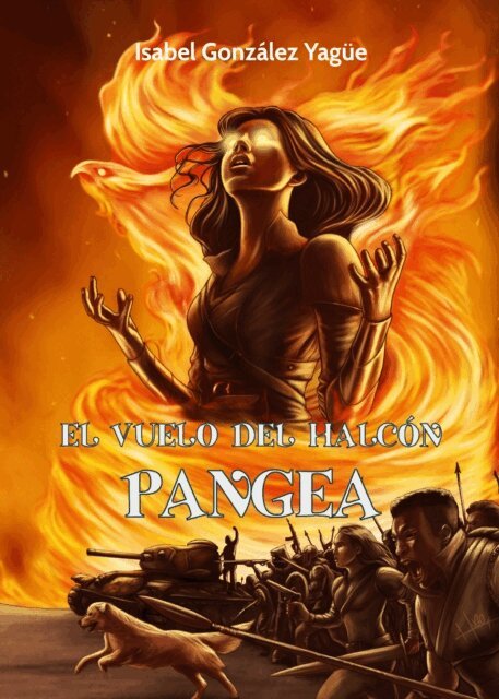 Isabel Gonzalez Yague, Isabel Montes - El vuelo del Halcon. Pangea, E-bok