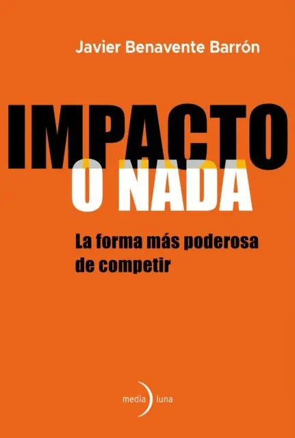 Javier Benavente Barron - Impacto o nada, E-bok. Tillgänglighet: Lägg i varukorg