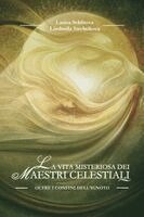 Larisa Seklitova, Liudmila Strelnikova - Vita Misteriosa dei Maestri Celestiali, Häftad